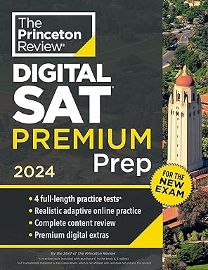 Princeton Review Digital SAT Premium Prep, 2024: 4 Practice Tests + Online Flashcards + Review & Tools (2024) (College Test Preparation) Premium Edition