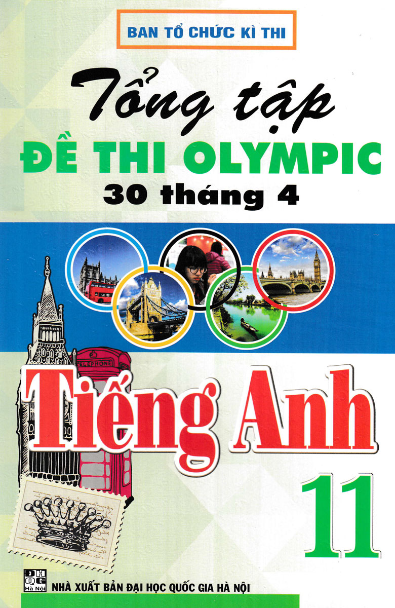 Tổng tập đề thi Olympic 30 tháng 4 môn tiếng anh lớp 11