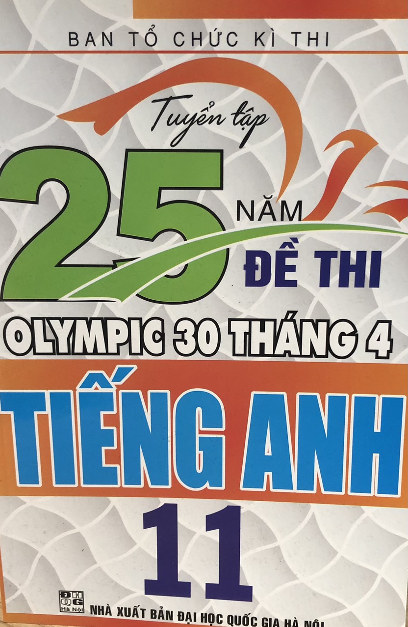 tuyển tập 25 năm đề thi olympic 30 tháng 4 tiếng Anh 11