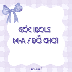 Góc Idols / M-A / Đồ Chơi