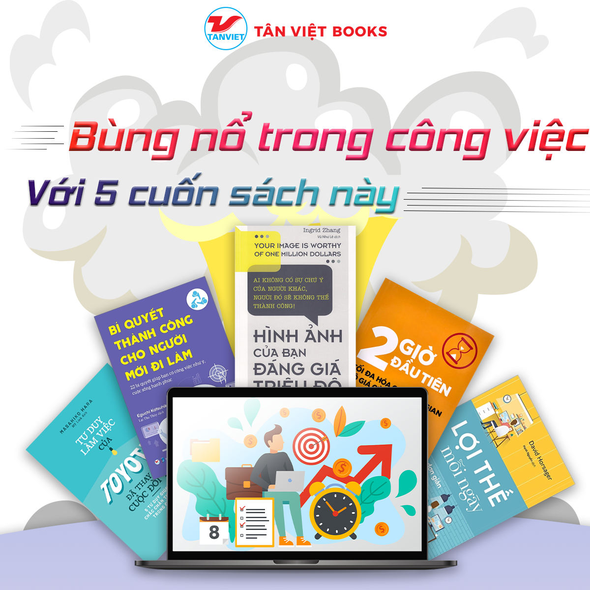 Bùng nổ trong công việc với 5 cuốn sách cực hot