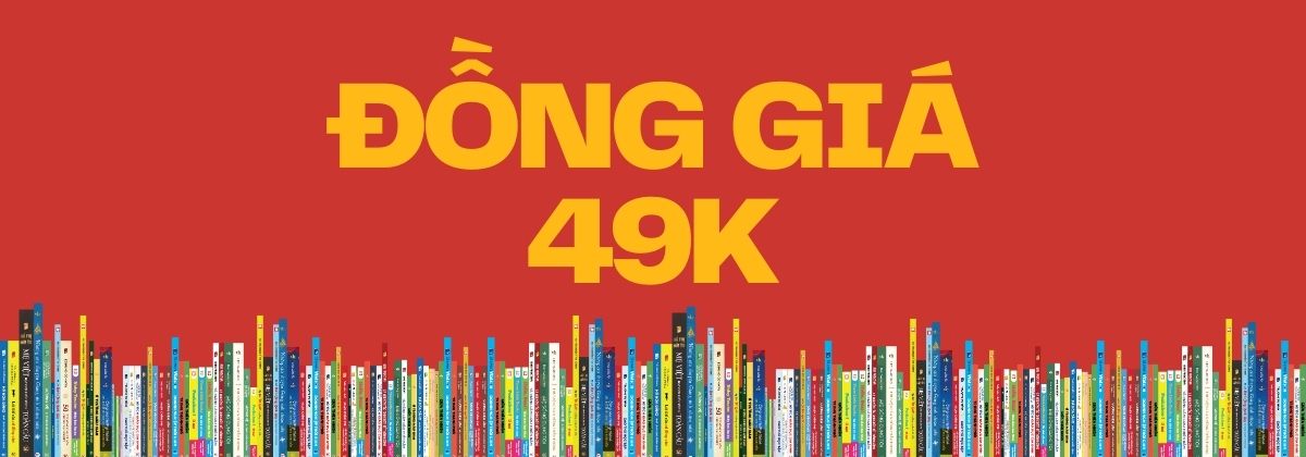SÁCH ĐỒNG GIÁ 49K