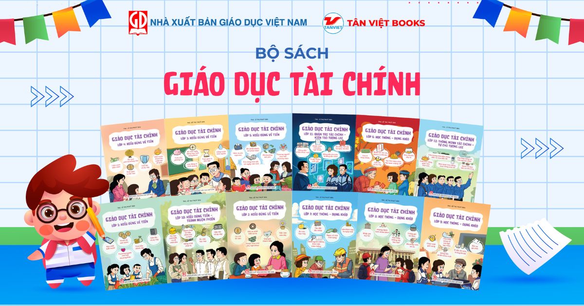 Bộ sách giáo dục tài chính cho học sinh từ  lớp 1 đến lớp 12