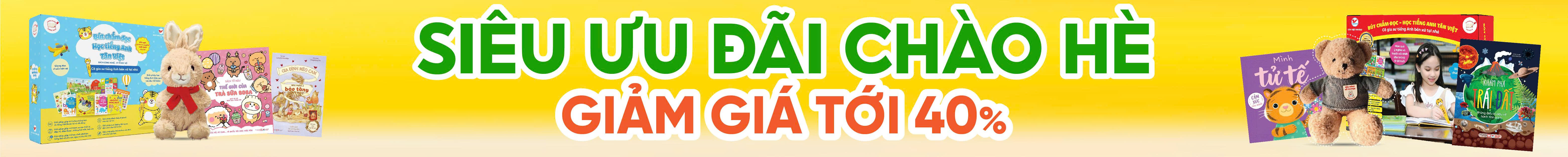 SIÊU ƯU ĐÃI CHÀO HÈ - GIẢM GIÁ TỚI 40%