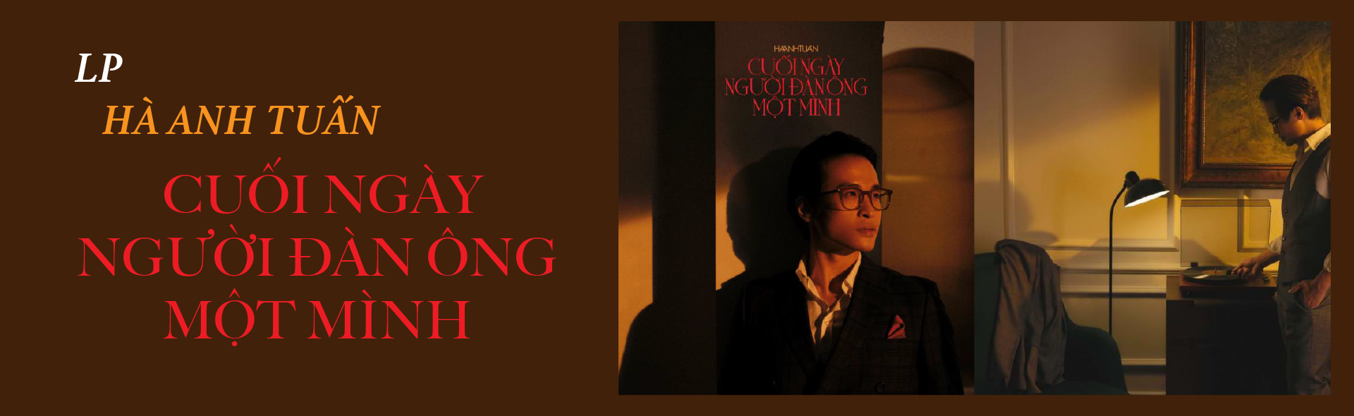 Giới thiệu đĩa vinyl LP  Hà Anh Tuấn - Cuối Ngày Người Đàn Ông Một Mình
