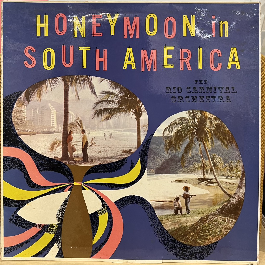 vinyl The Rio Carnival Orchestra – Honeymoon In South America