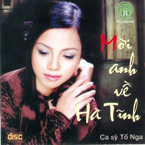 ĐĨA CD TỐ NGA - MỜI ANH VỀ HÀ TĨNH