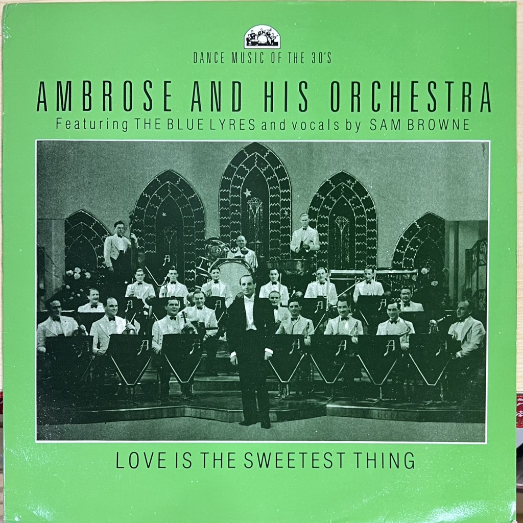 vinyl Ambrose And His Orchestra Featuring The Blue Lyres And Vocals By Sam Browne – Love Is The Sweetest Thing