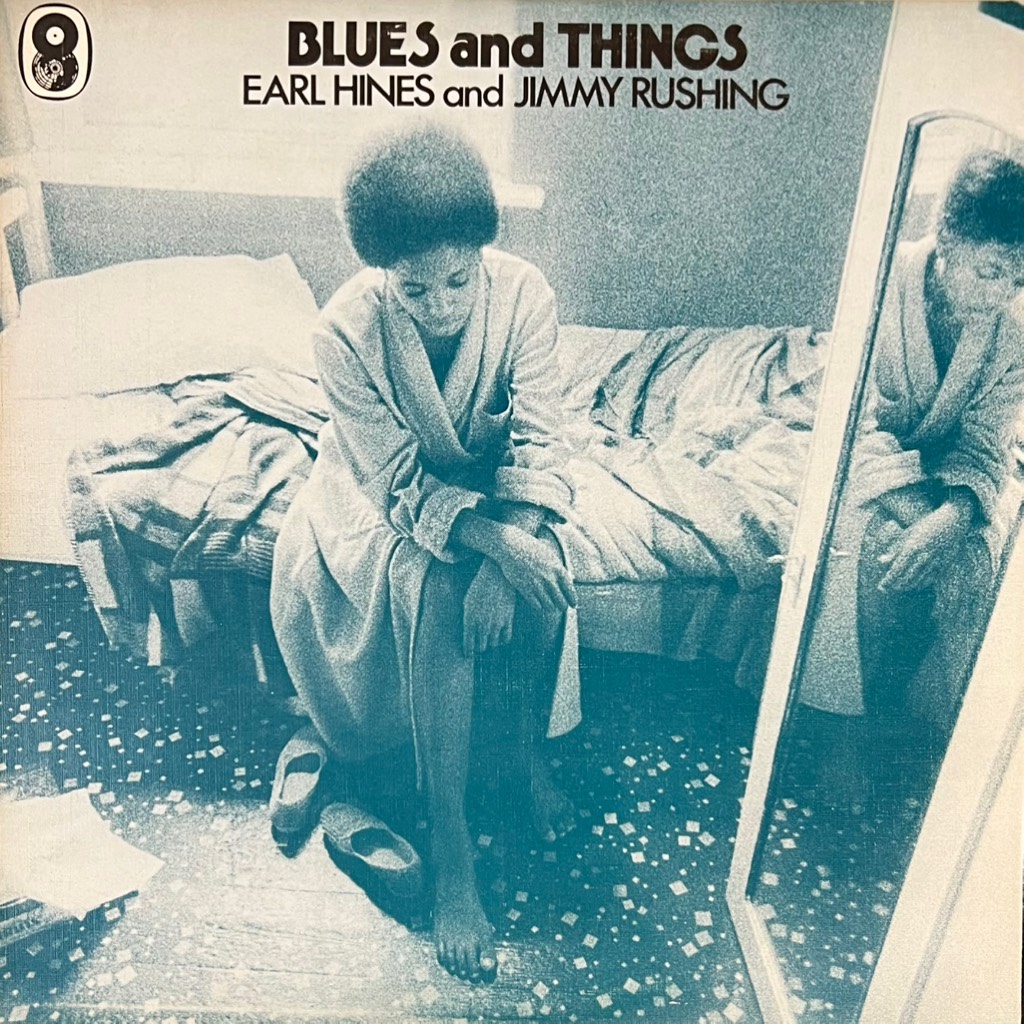 vinyl Earl Hines And Jimmy Rushing – Blues And Things