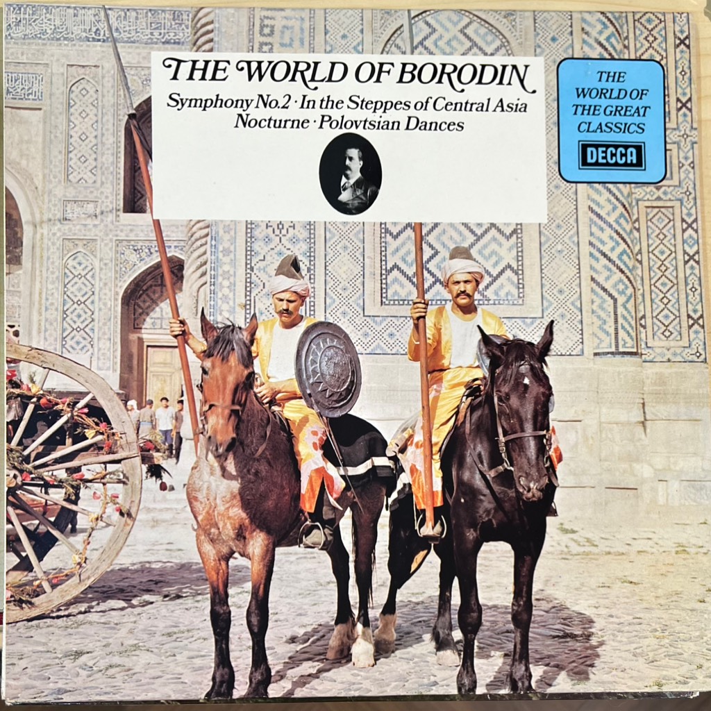 vinyl Borodin – The World Of Borodin: Symphony No. 2 ∙ In The Steppes Of Central Asia ∙ Nocturne ∙ Polovtsian Dances