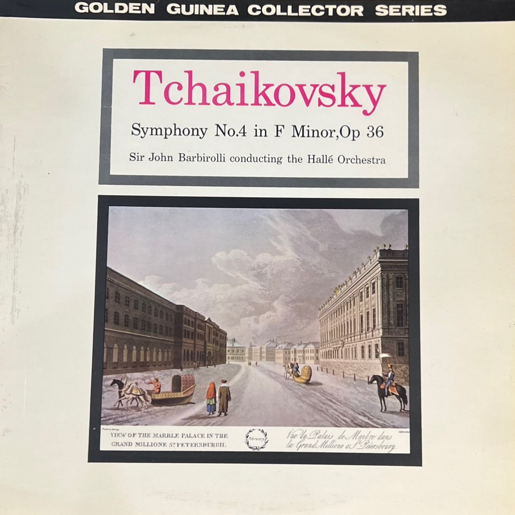 vinyl Sir John Barbirolli Conducting The Hallé Orchestra – Tchaikovsky Symphony No. 4 In F Minor, Op. 36