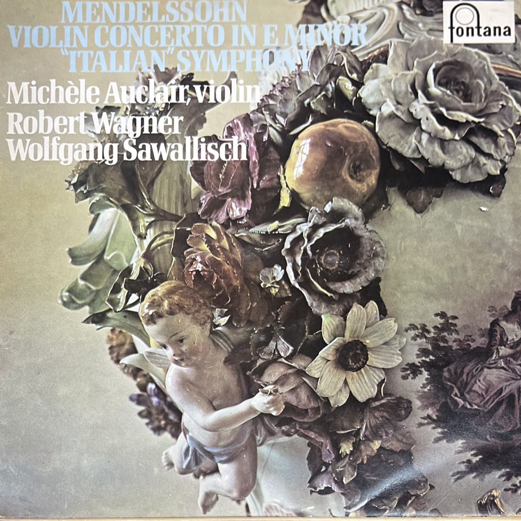 vinyl Mendelssohn, Michèle Auclair, Robert Wagner, Wolfgang Sawallisch – Violinkonzert E-Moll Italienische Sinfonie