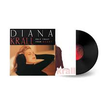 vinyl DIANA KRALL - ONLY TRUST YOUR HEART