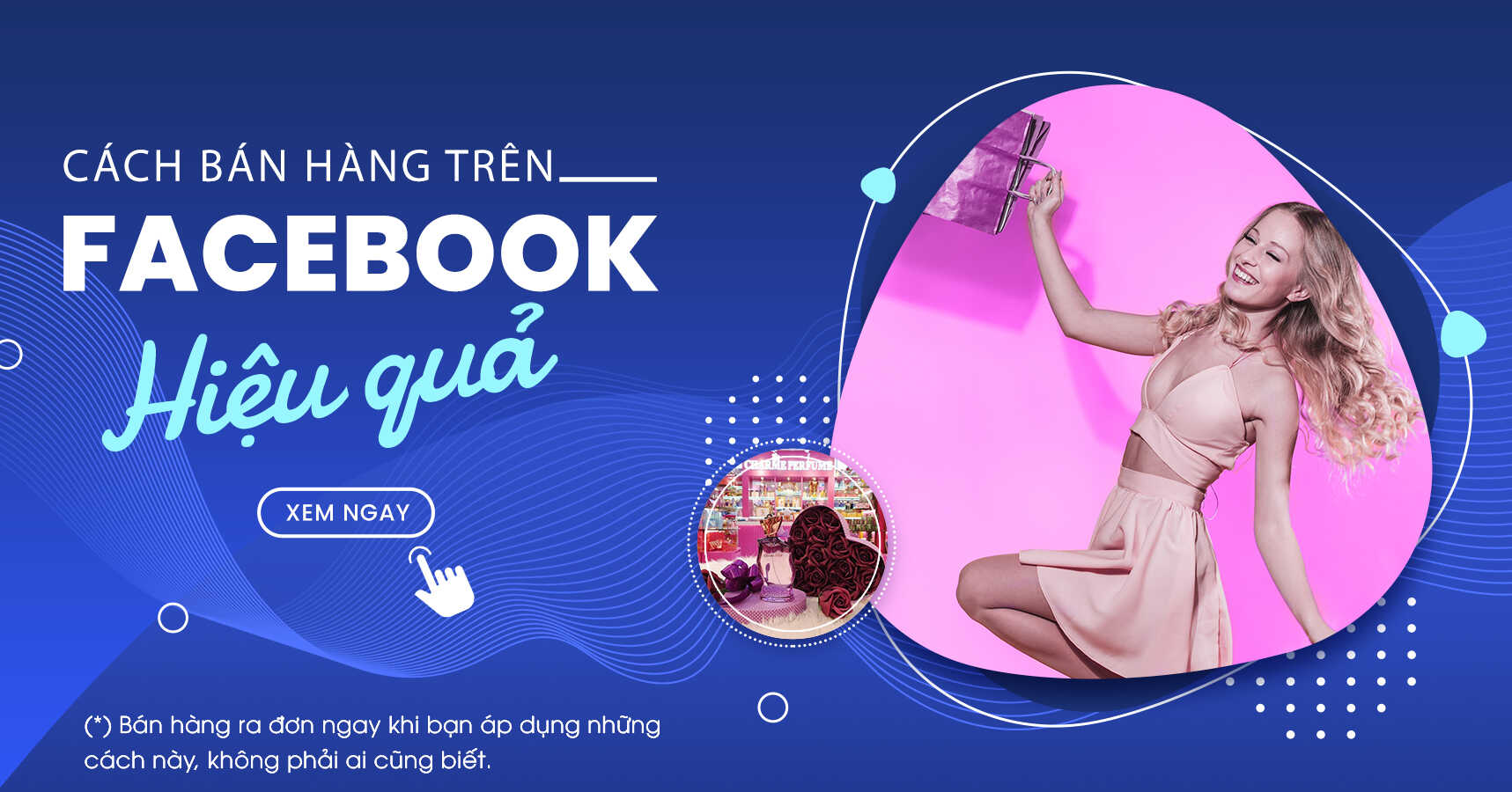 3 cách bán hàng trên Facebook hiệu quả cho người mới kinh doanh online