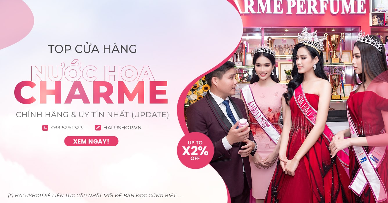 TOP 3 đại lý nước hoa Charme chính hãng, uy tín nhất năm 2023