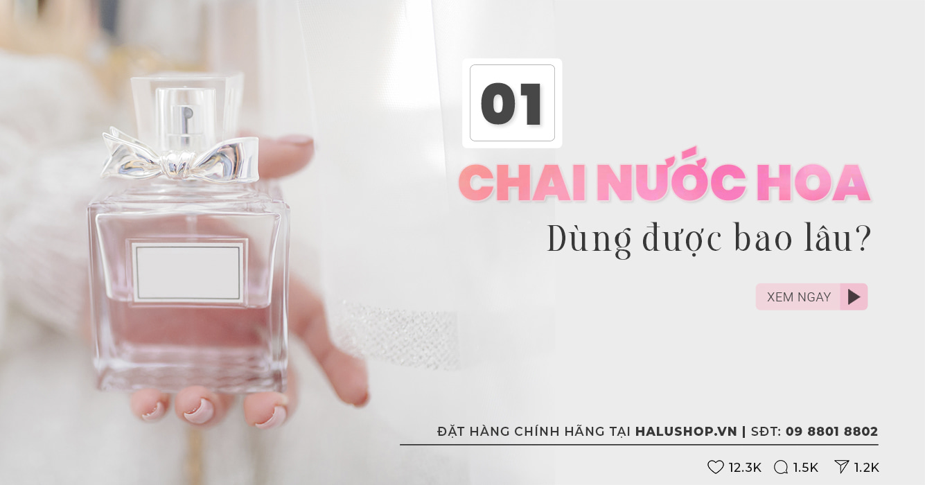 Một chai nước hoa dùng được bao lâu? Nên mua nước hoa bao nhiêu ml?