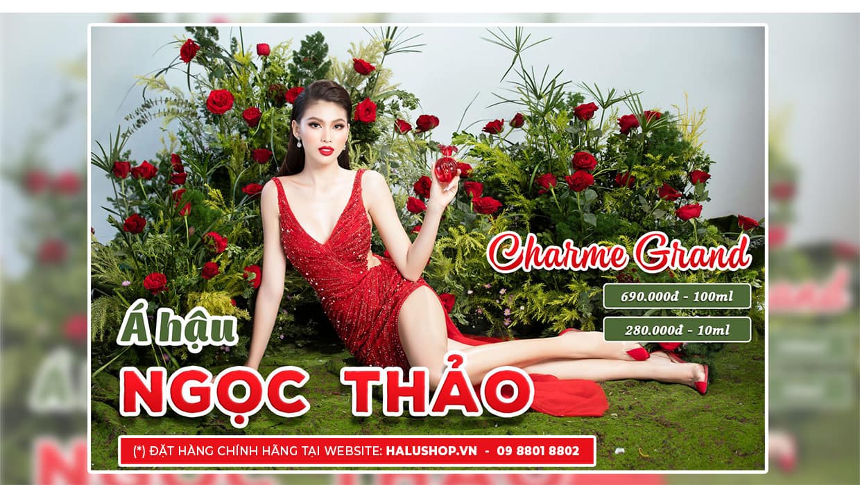 á hậu ngọc thảo và nước hoa charme grand 100ml chính hãng