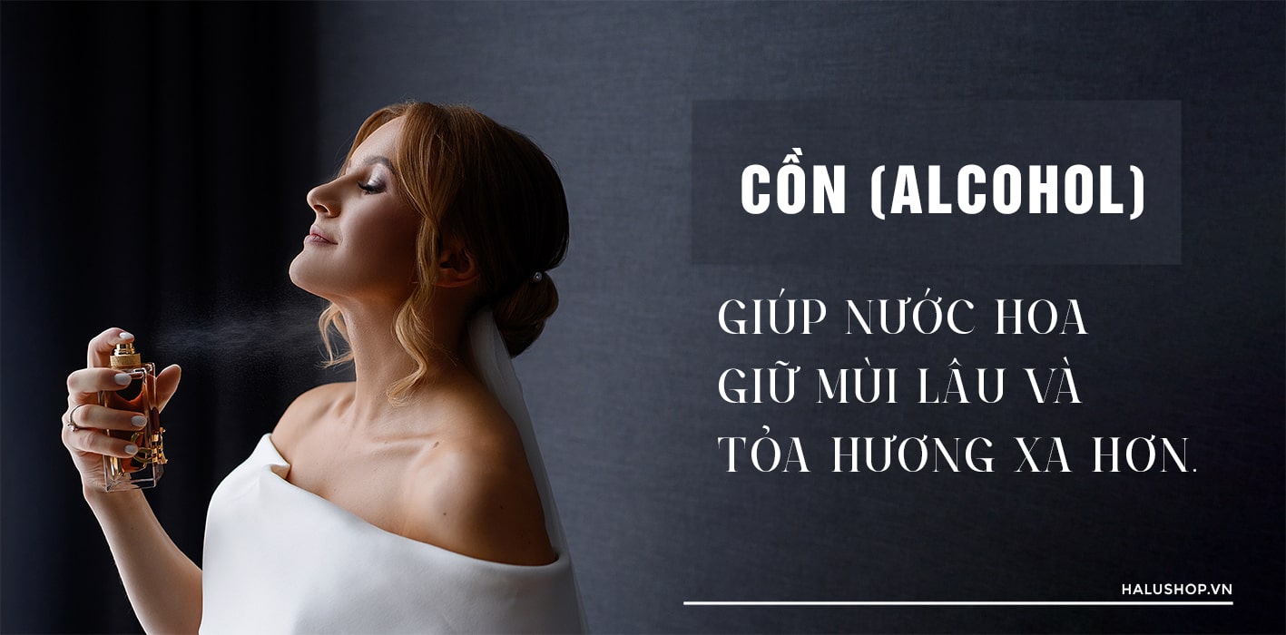 cồn giúp giữ mùi hương nước hoa thơm lâu và tỏa xa hơn