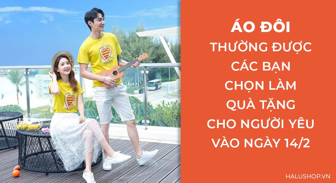 Áo đôi giúp các cặp đôi trở nên tươi trẻ và thêm gắn kết tình cảm hơn