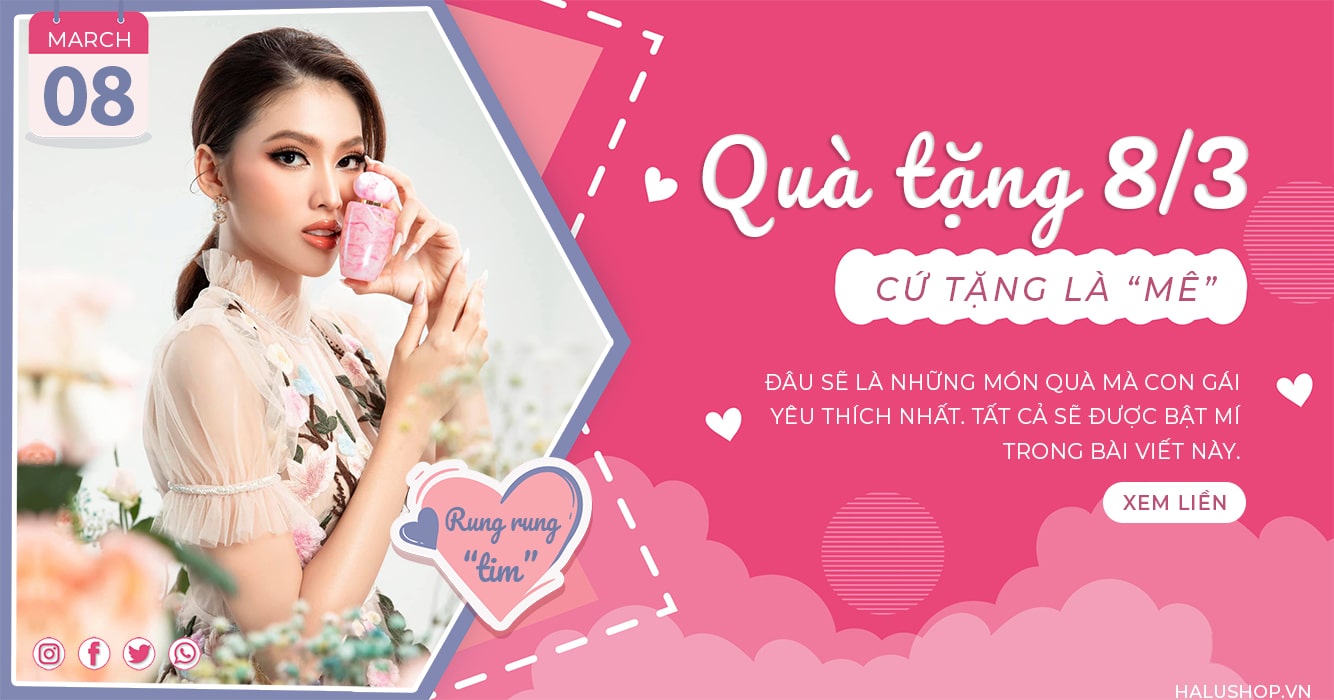 BẬT MÍ TOP QUÀ TẶNG 8/3 MỌI CÔ GÁI ĐỀU MÊ "XỈU" LUÔN