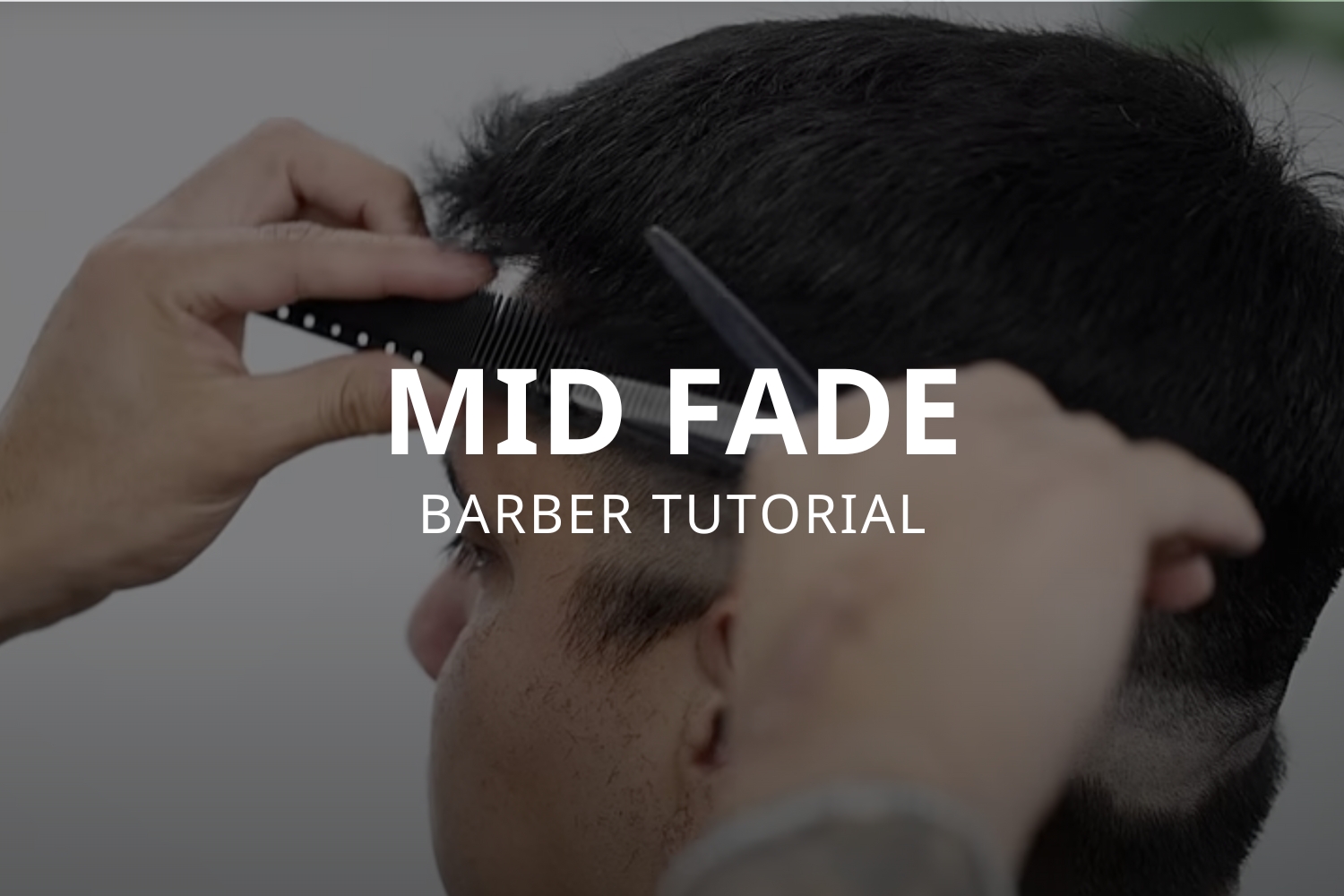 Barber Tutorial | Kiểu tóc Mid Fade