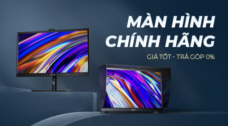 MÀN HÌNH BÁN CHẠY NHẤT