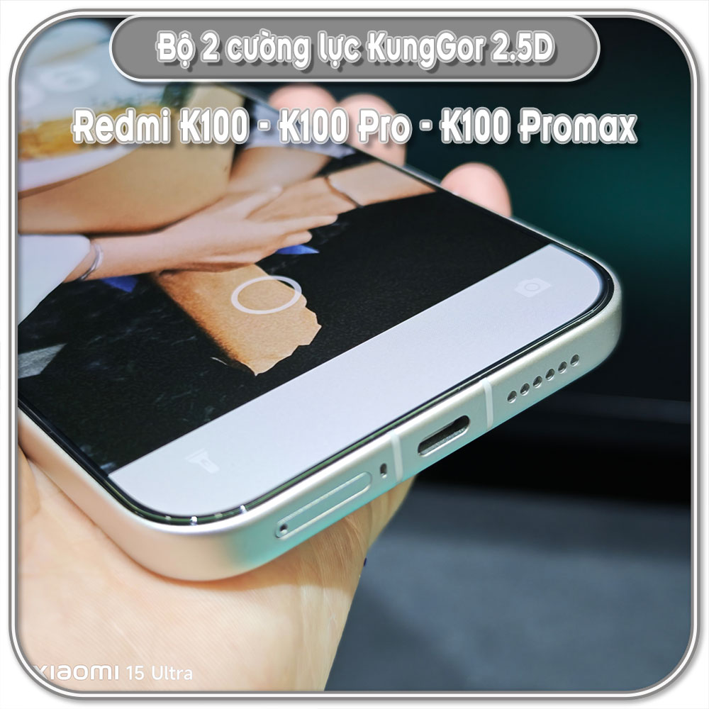 Bộ 2 Cường lực KungGor cho Redmi K100 - K100 Pro - K100 Promax