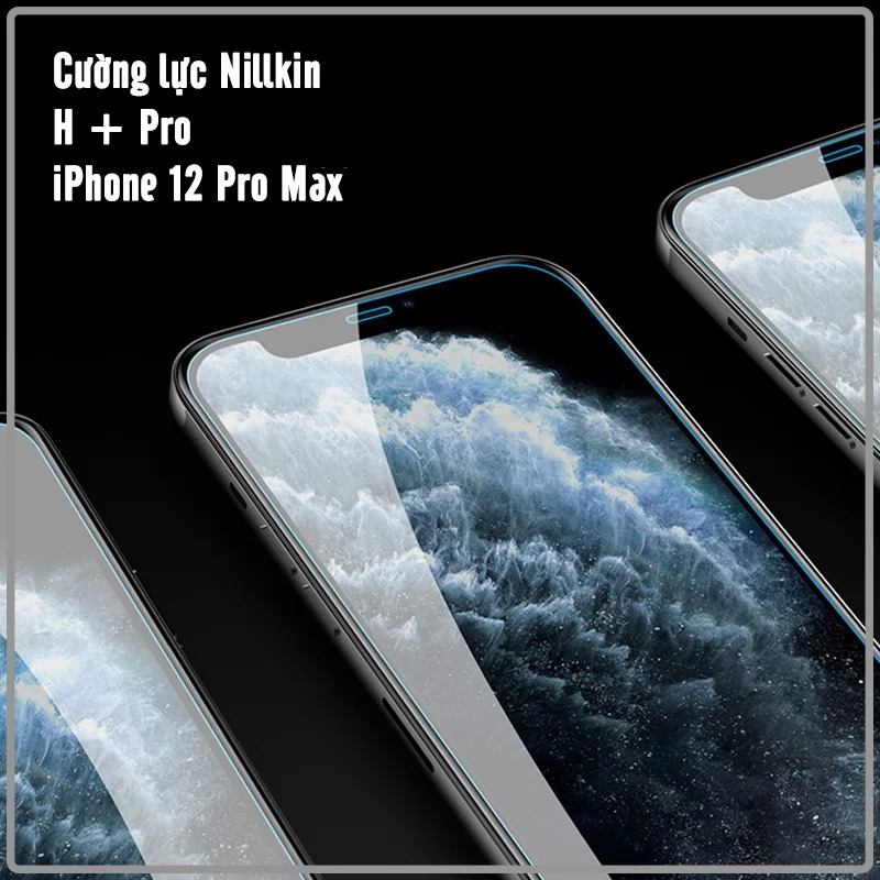 Kính cường lực cho iPhone 12 - iPhone 12 Pro - iPhone 12 Pro Max trong suốt Nillkin H+ Pro