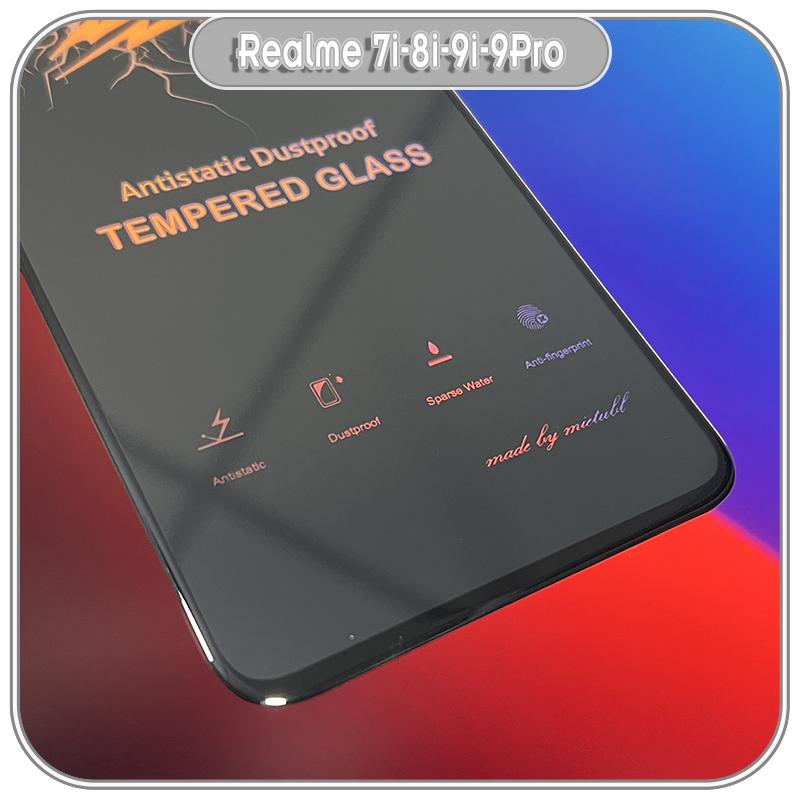 Kính cường lực Realme 6i-7i-8i-9i-9 Pro Antistatic Dustproof - Không tĩnh điện chống bụi