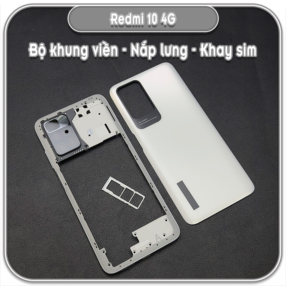 Thay bộ vỏ khung sườn, nắp lưng cho Redmi 10 4G
