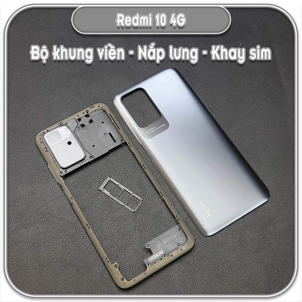 Thay bộ vỏ khung sườn, nắp lưng cho Redmi 10 4G