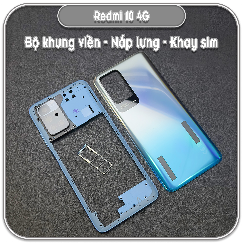 Thay bộ vỏ khung sườn, nắp lưng cho Redmi 10 4G
