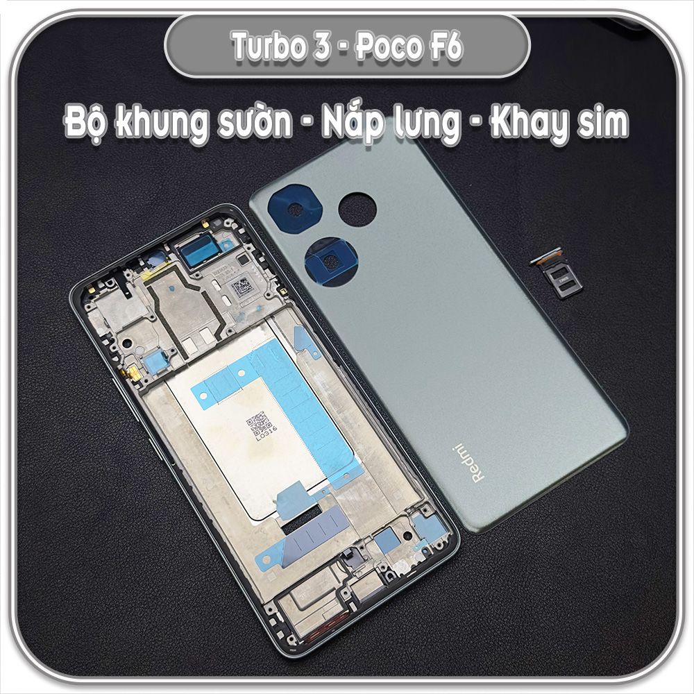 Thay bộ vỏ khung sườn, nắp lưng cho Redmi Turbo 3 - Poco F6