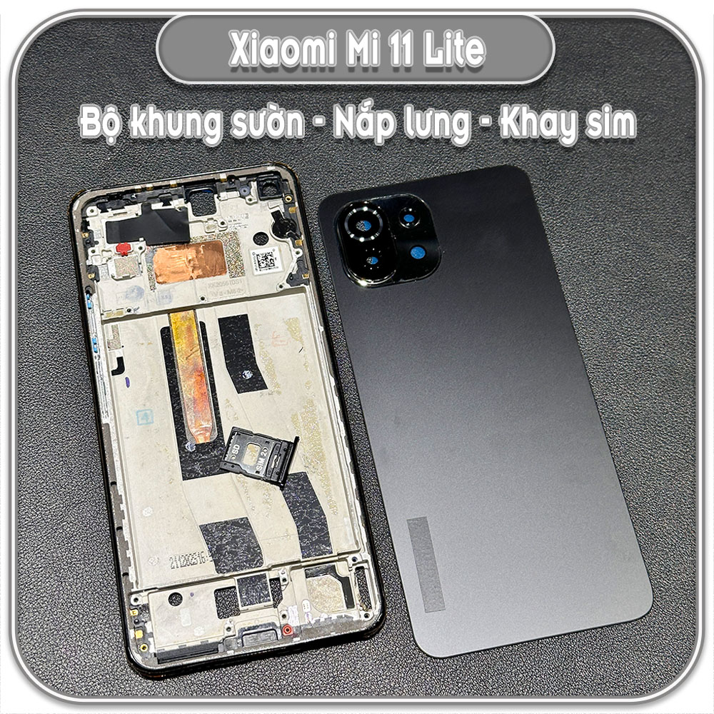 Thay bộ vỏ khung sườn, nắp lưng cho Xiaomi Mi 11 Lite