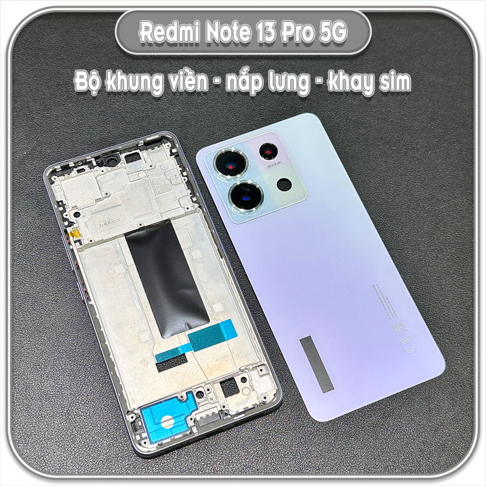 Thay bộ vỏ khung sườn, nắp lưng cho Redmi Note 13 Pro 5G