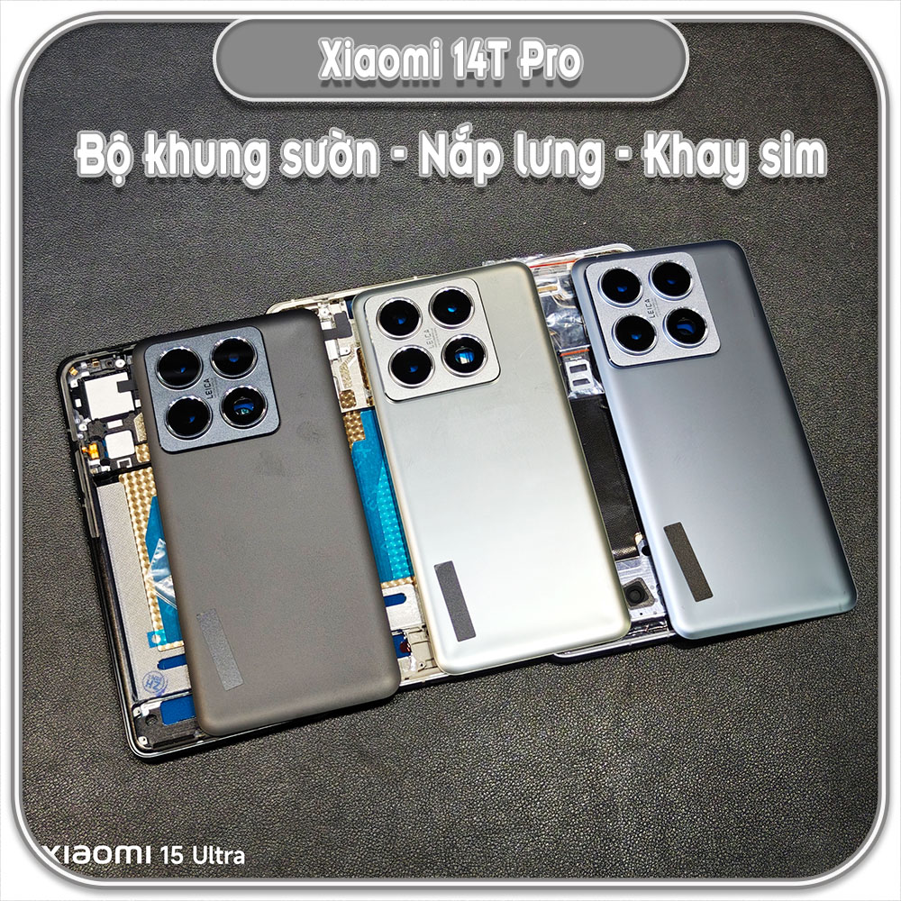 Thay bộ vỏ khung sườn, nắp lưng cho Xiaomi 14T Pro