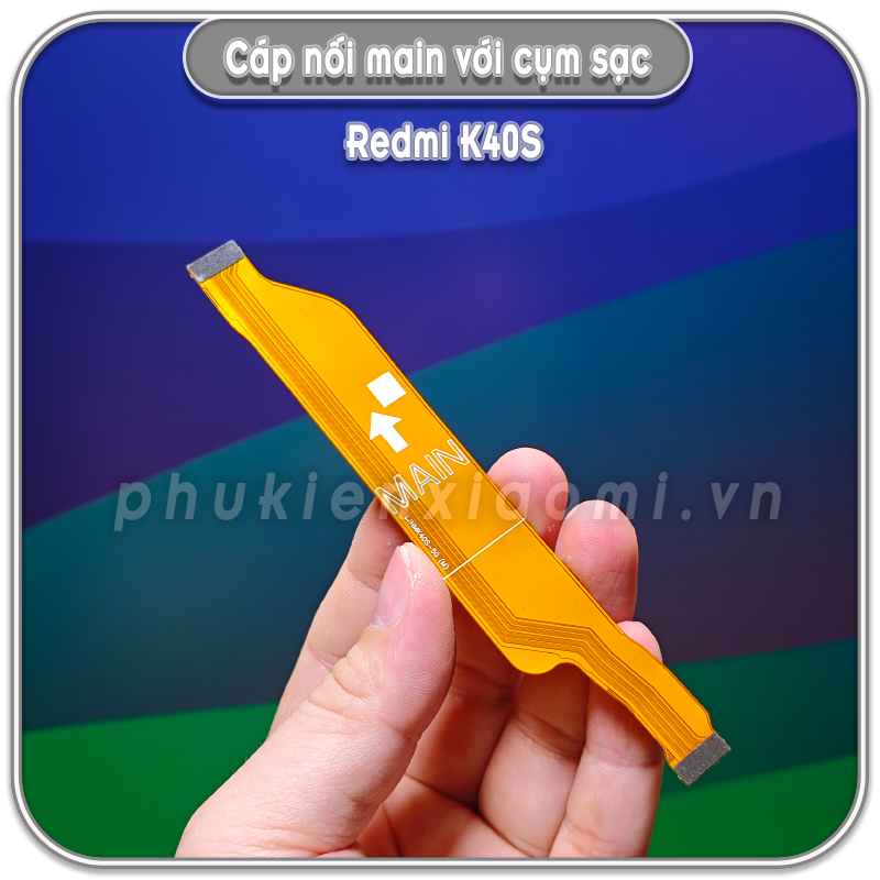 Dây liên kết main với cụm sạc Redmi K40S - Poco F4