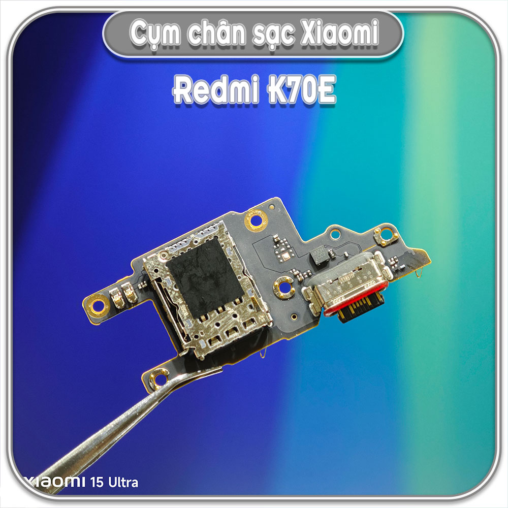 Cụm chân sạc zin cho Redmi K70e