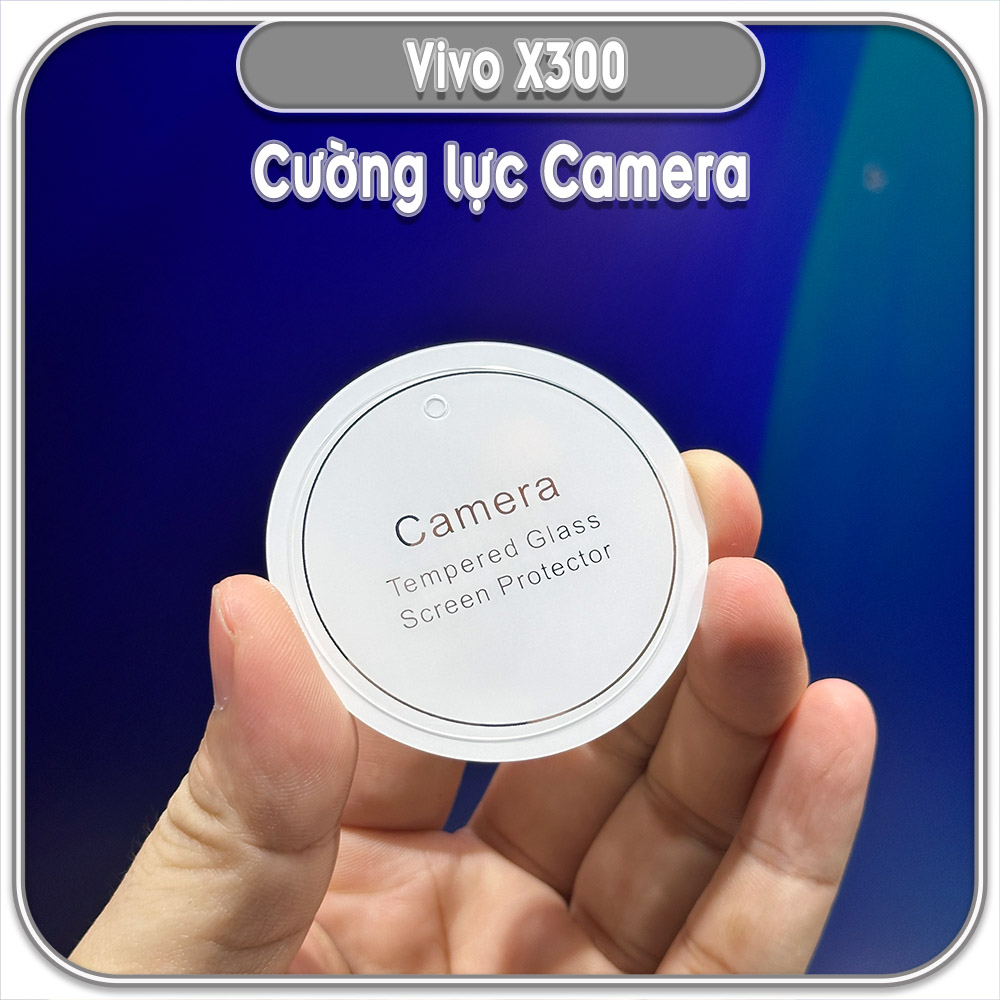 Cường lực camera cho Vivo X300 - X300 Pro