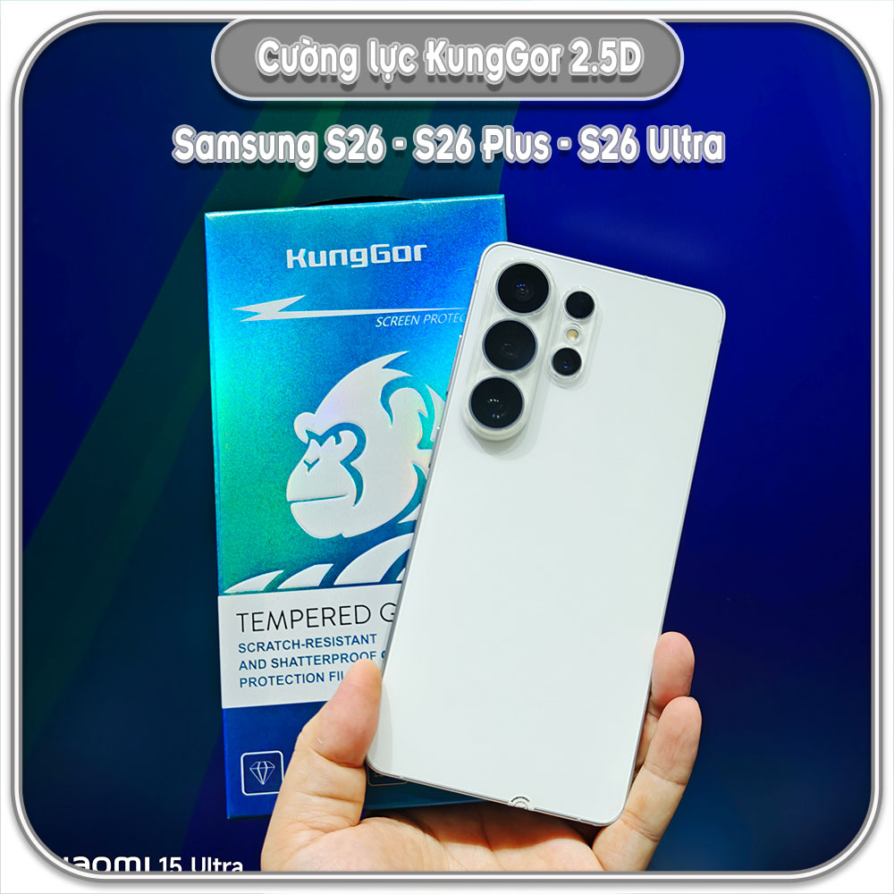 Bộ 2 Cường lực Galaxy S26 - S26 Plus - S26 Ultra, KungGor trong