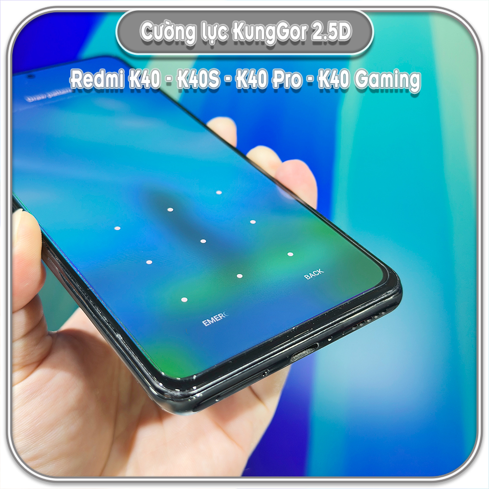 Cường lực KungGor cho Redmi K40 - K40S - K40 Pro - K40 Gaming
