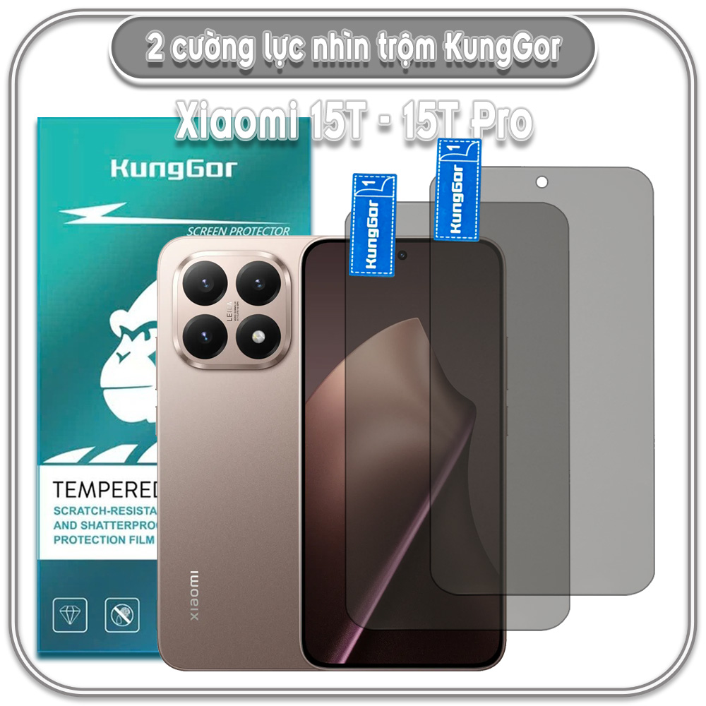 Cường lực nhìn trộm KungGor cho Xiaomi 15T - 15T Pro, không viền đen bộ 2 miếng