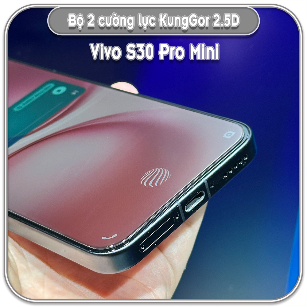 Bộ 2 Cường lực KungGor cho Vivo S30 Pro Mini