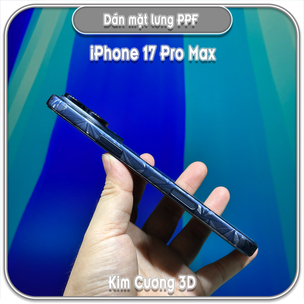 Dán PPF mặt lưng kim cương 3D cho iPhone 17 - 17 Pro - 17 Pro Max, iPhone Air