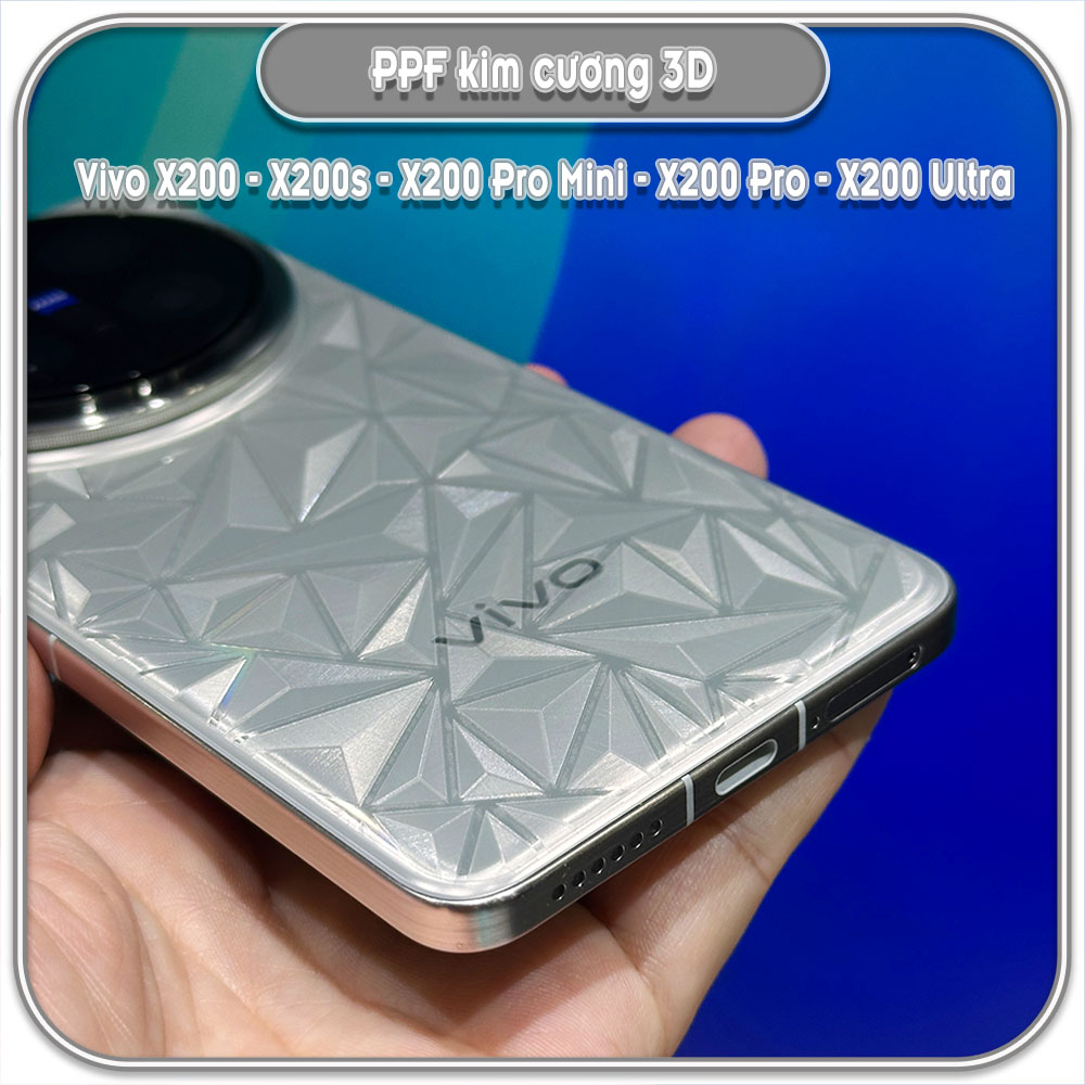 Dán PPF kim cương 3D mặt lưng cho Vivo X200 - X200s - X200 Pro Mini - X200 Pro - X200 Ultra