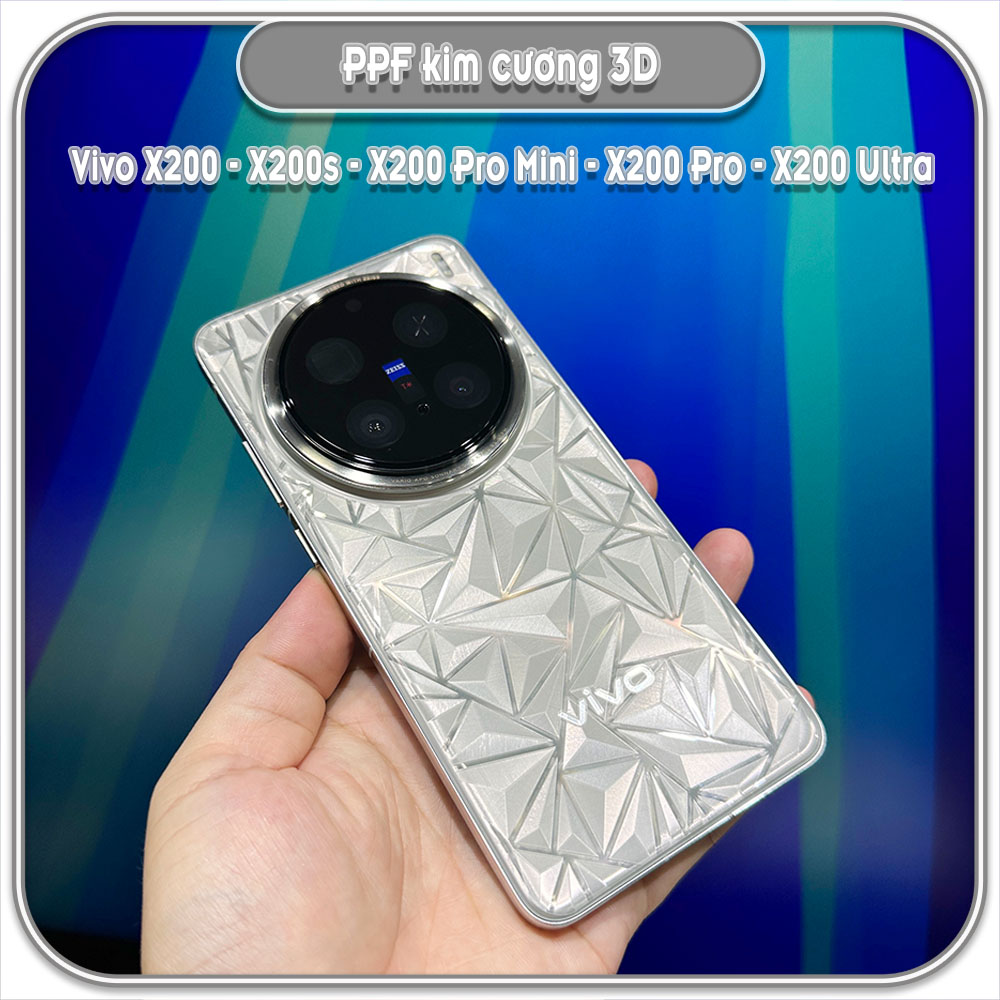 Dán PPF kim cương 3D mặt lưng cho Vivo X200 - X200s - X200 Pro Mini - X200 Pro - X200 Ultra
