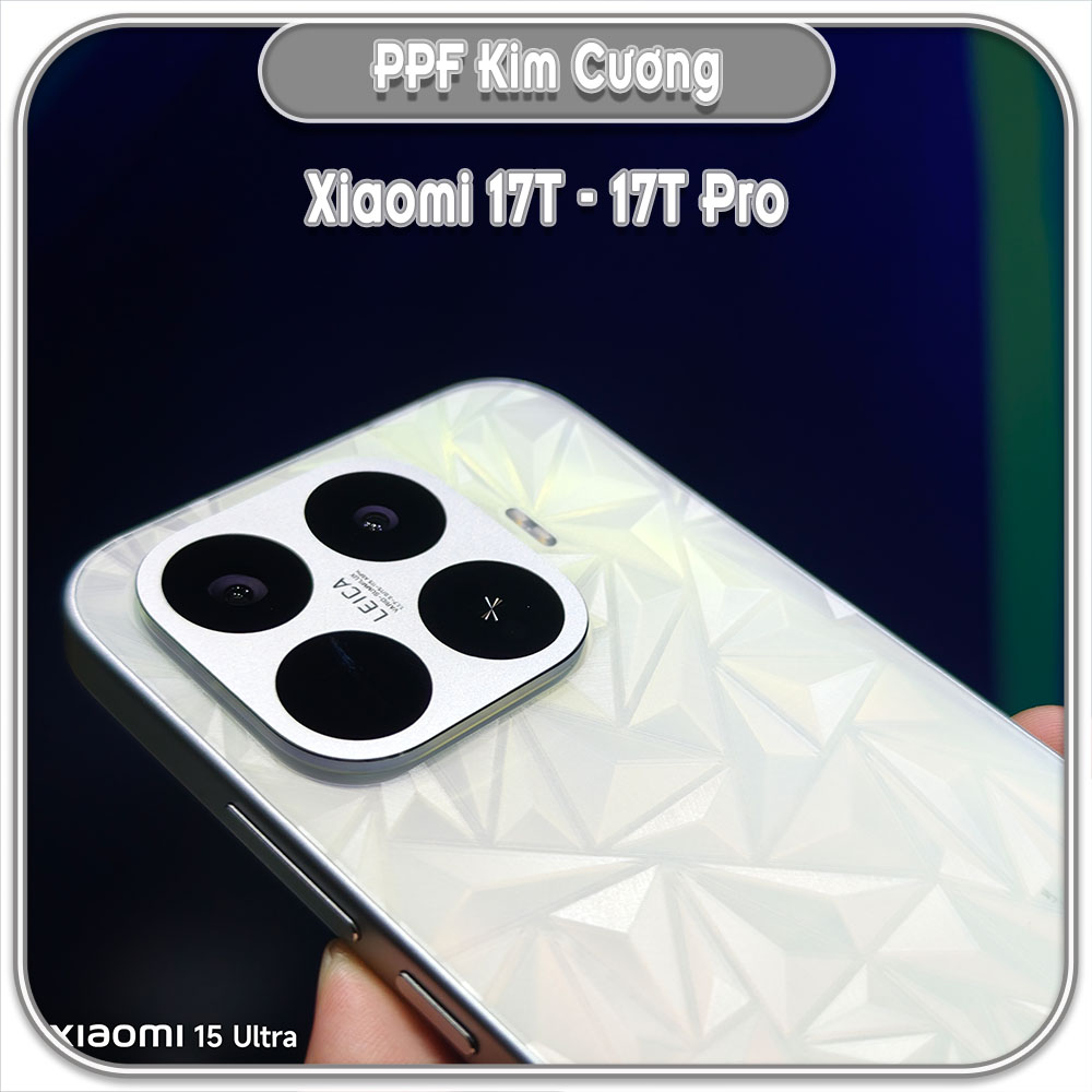 Dán PPF kim cương 3D mặt lưng cho Xiaomi 17T - 17T Pro