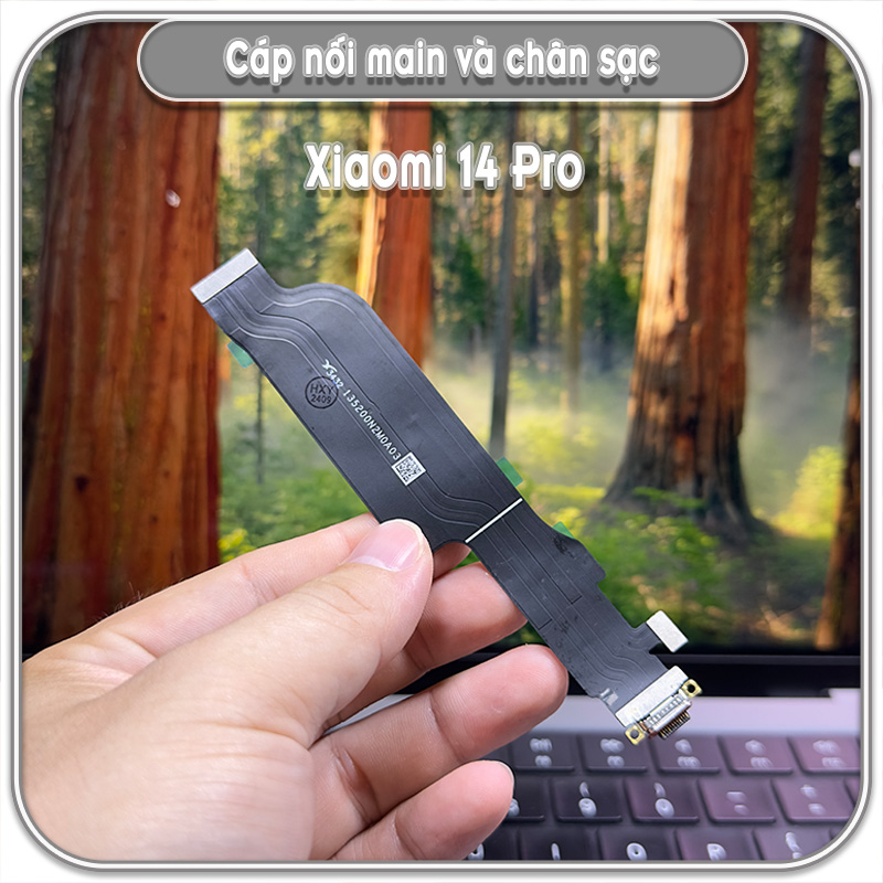 Dây liên kết main và chân sạc Xiaomi 14 Pro