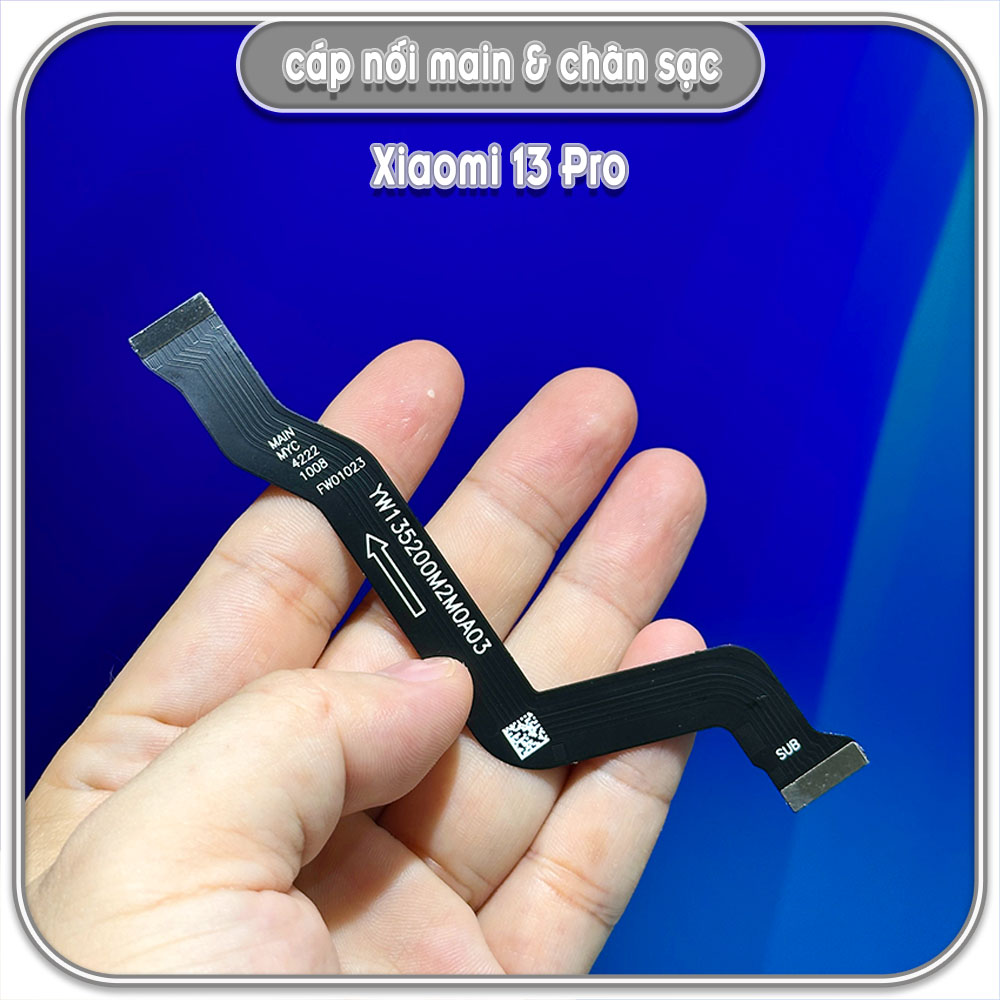 Dây liên kết main với cụm sạc Xiaomi 13 Pro