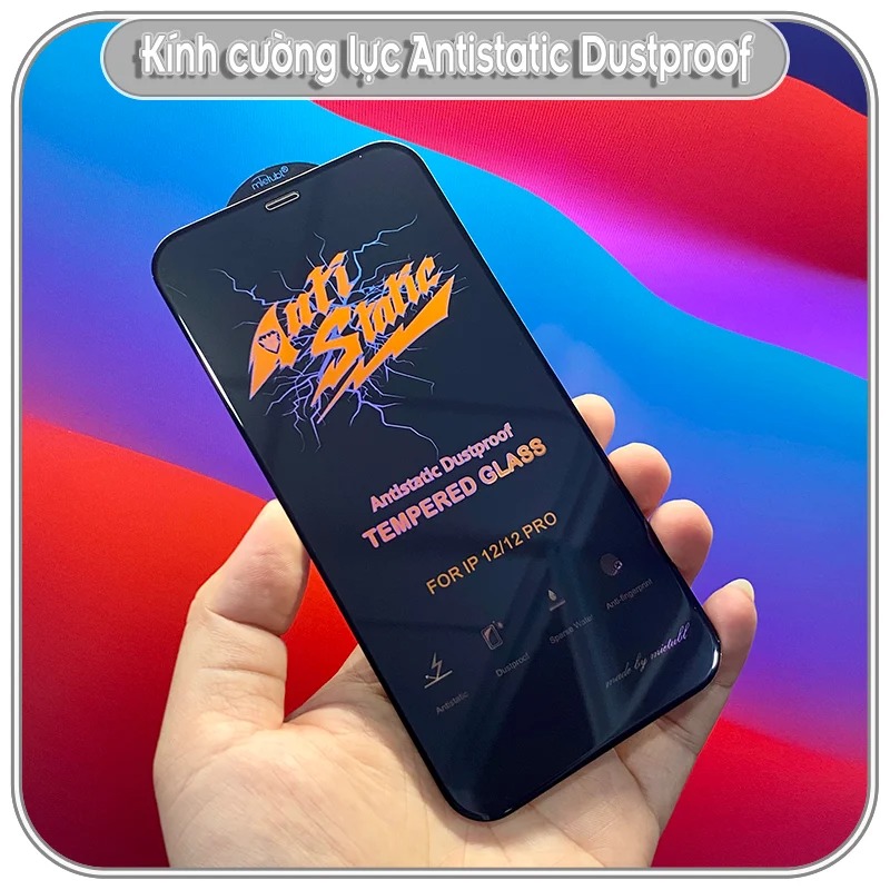 Kính cường lực các dòng máy iPhone Antistatic Dustproof - Không tĩnh điện chống bụi